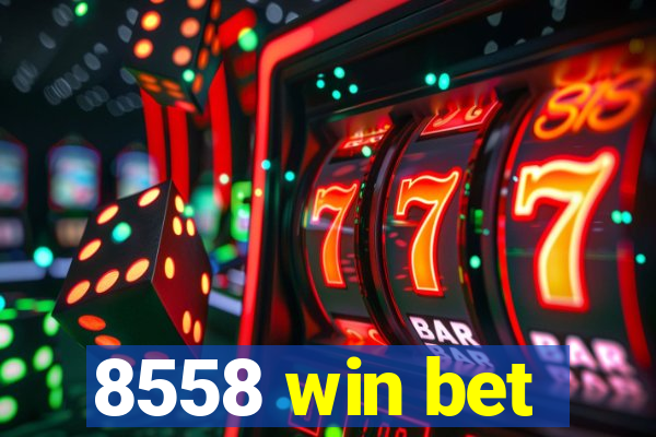 8558 win bet